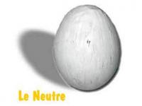 L'Oeuf Neutre